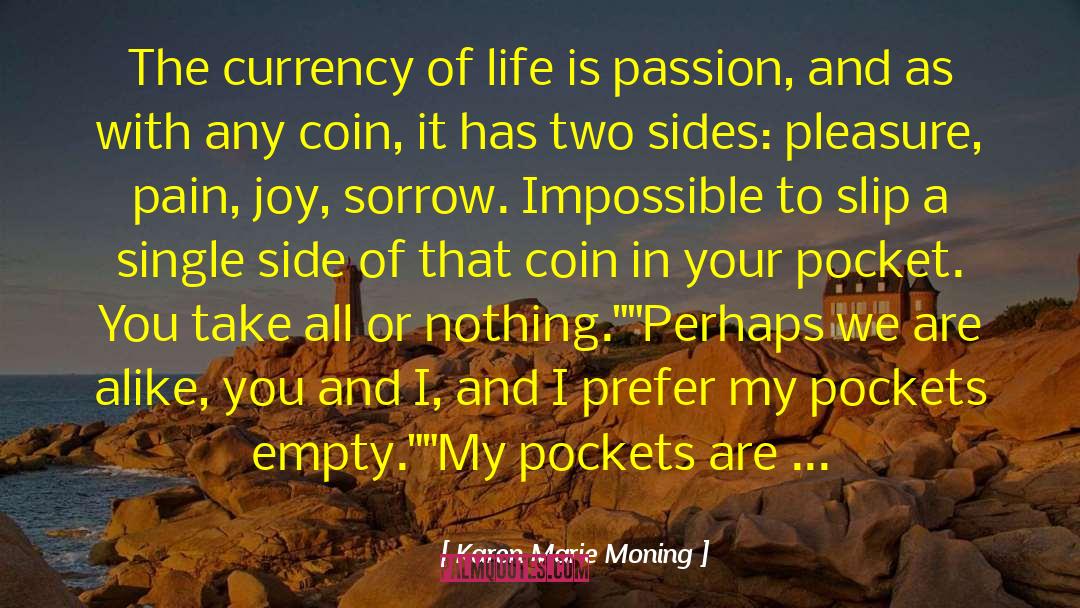 Currency Of Life quotes by Karen Marie Moning