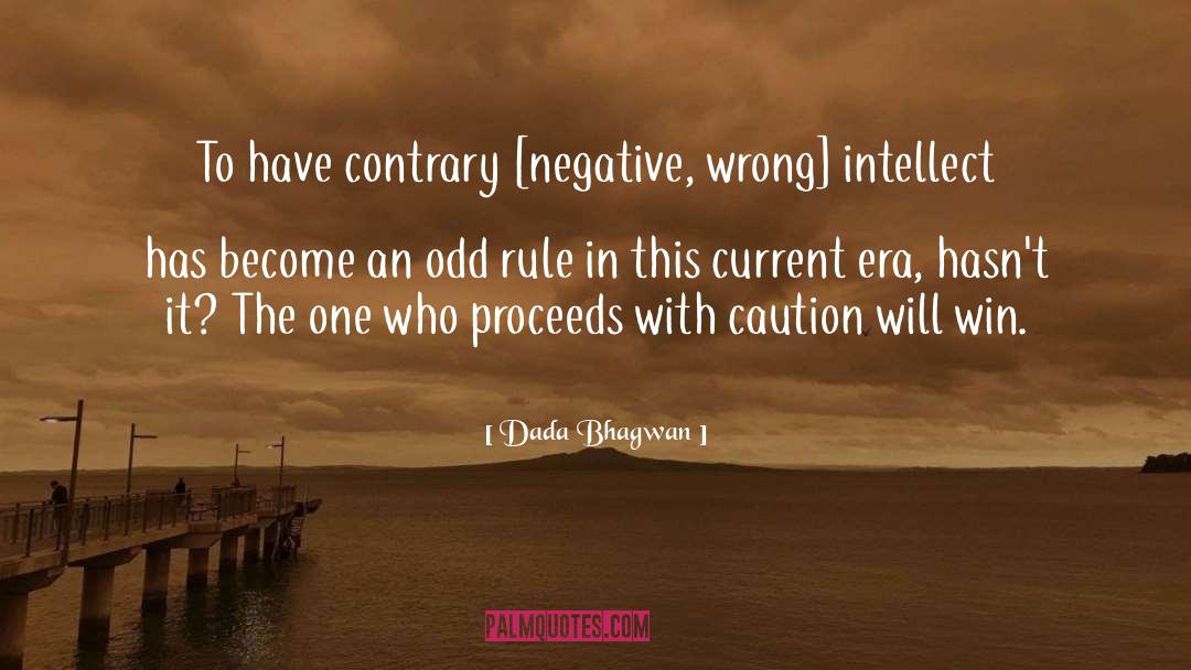 Current Era quotes by Dada Bhagwan