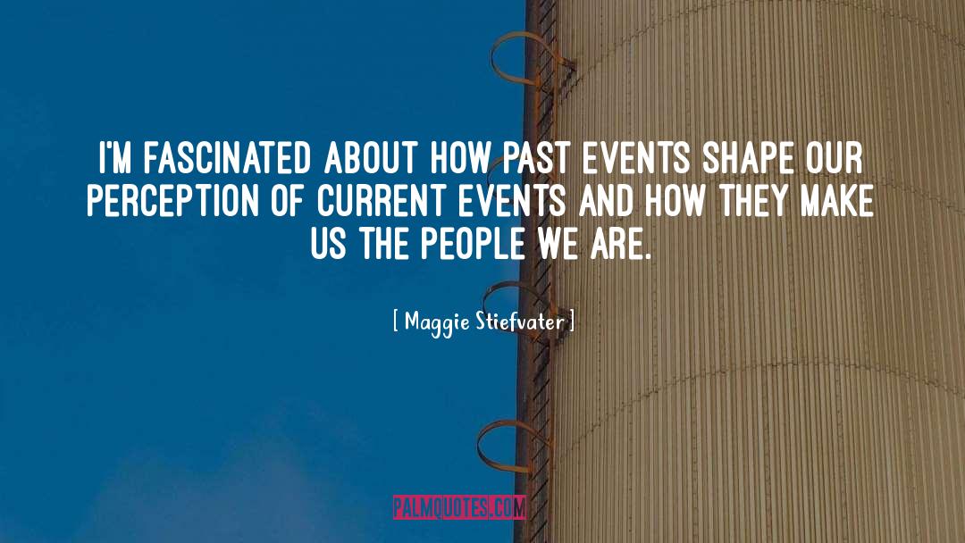 Current Events quotes by Maggie Stiefvater