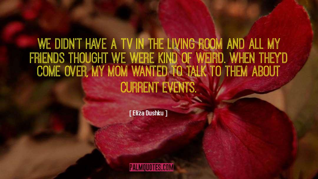 Current Events quotes by Eliza Dushku