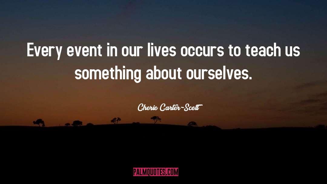 Current Events quotes by Cherie Carter-Scott