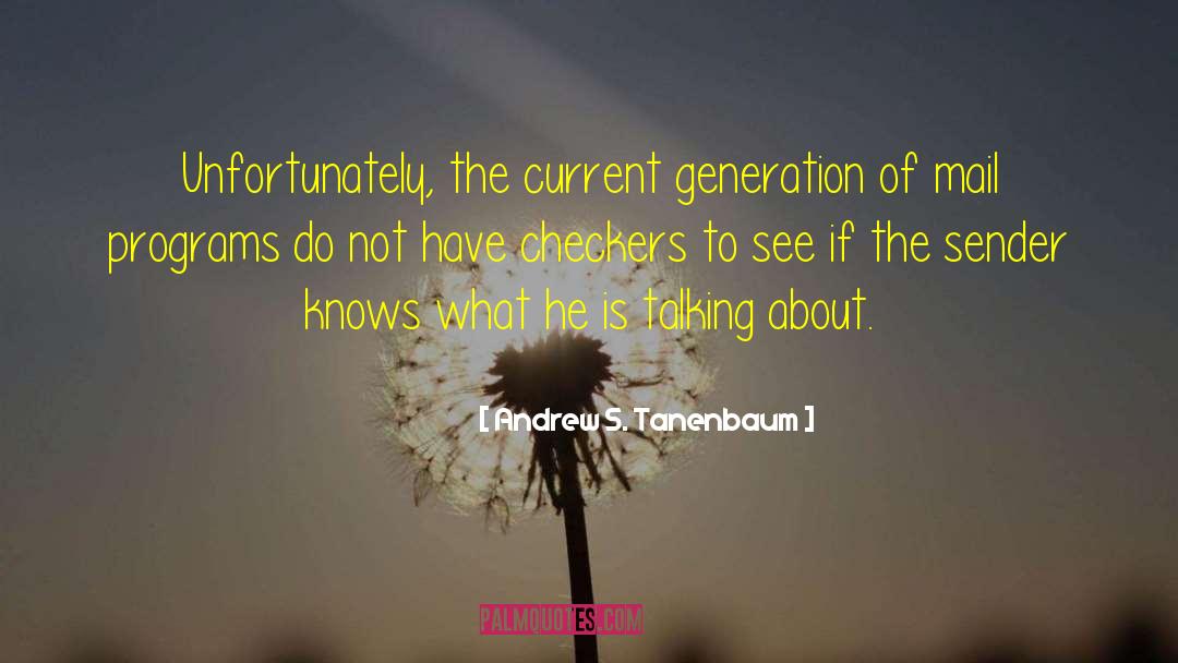 Current Generation quotes by Andrew S. Tanenbaum