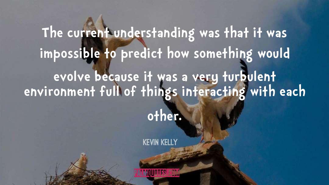 Current quotes by Kevin Kelly