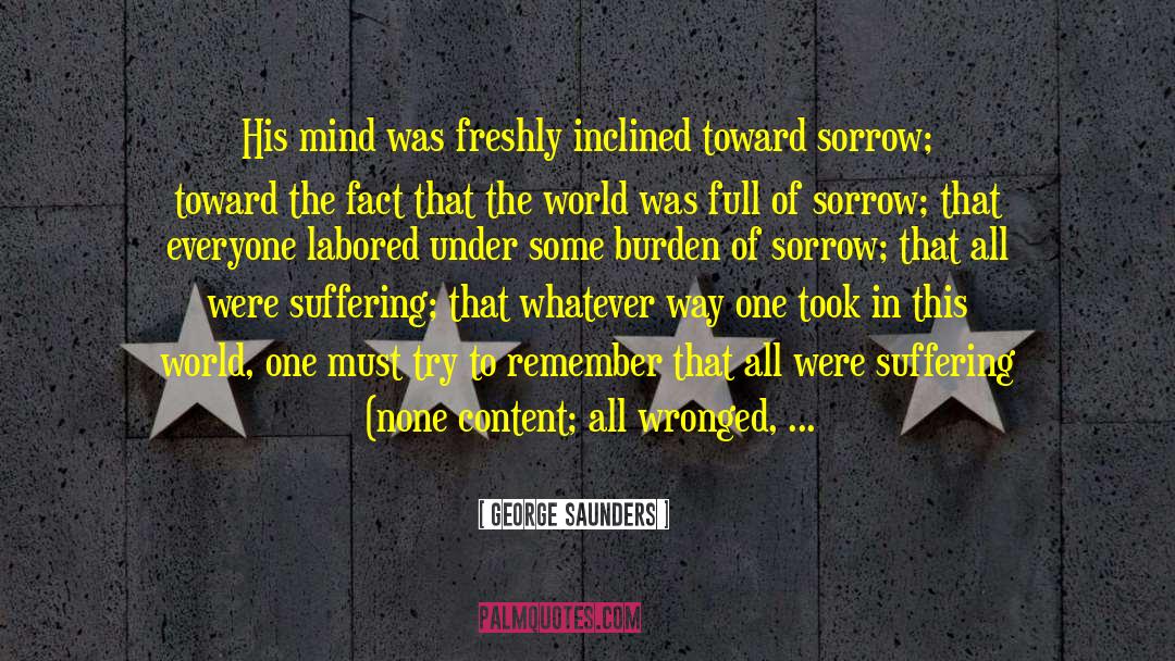 Current State Of Affairs quotes by George Saunders