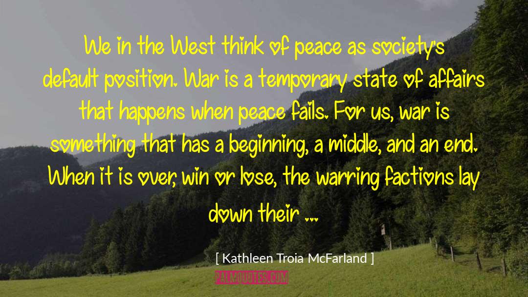 Current State Of Affairs quotes by Kathleen Troia McFarland
