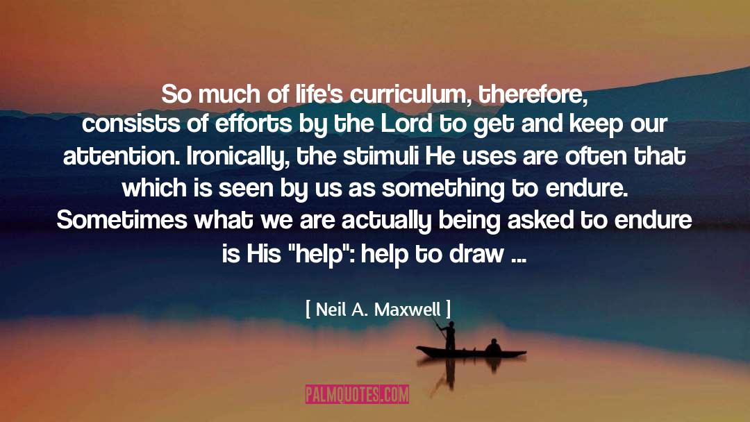 Curriculum Vitae quotes by Neil A. Maxwell