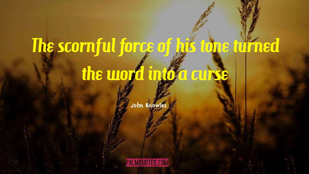 Curse Of Chalion quotes by John Knowles