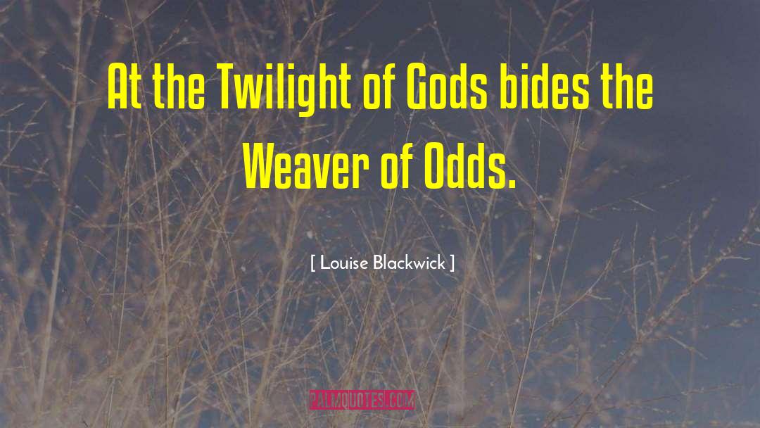 Curse Of The Gods quotes by Louise Blackwick