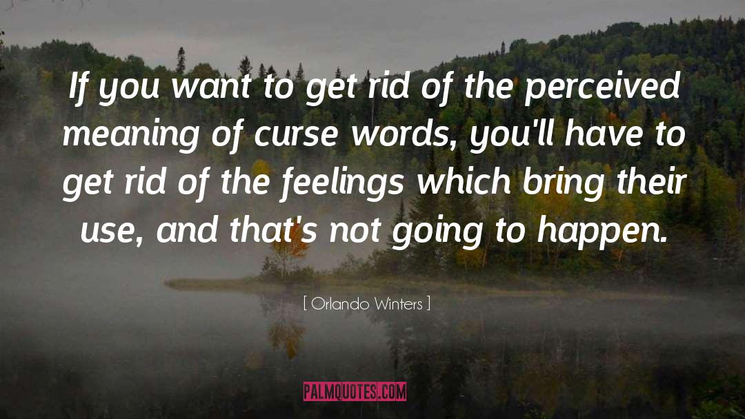 Curse Words quotes by Orlando Winters