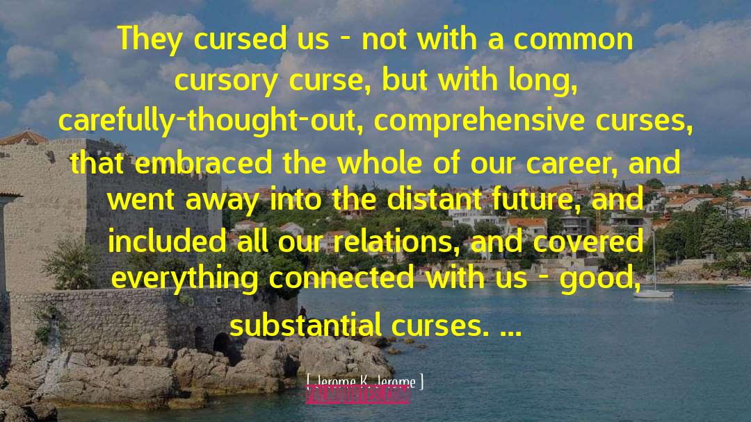 Curses quotes by Jerome K. Jerome