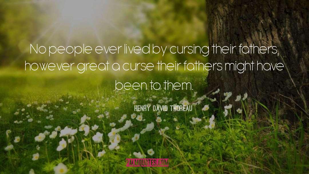 Cursing quotes by Henry David Thoreau