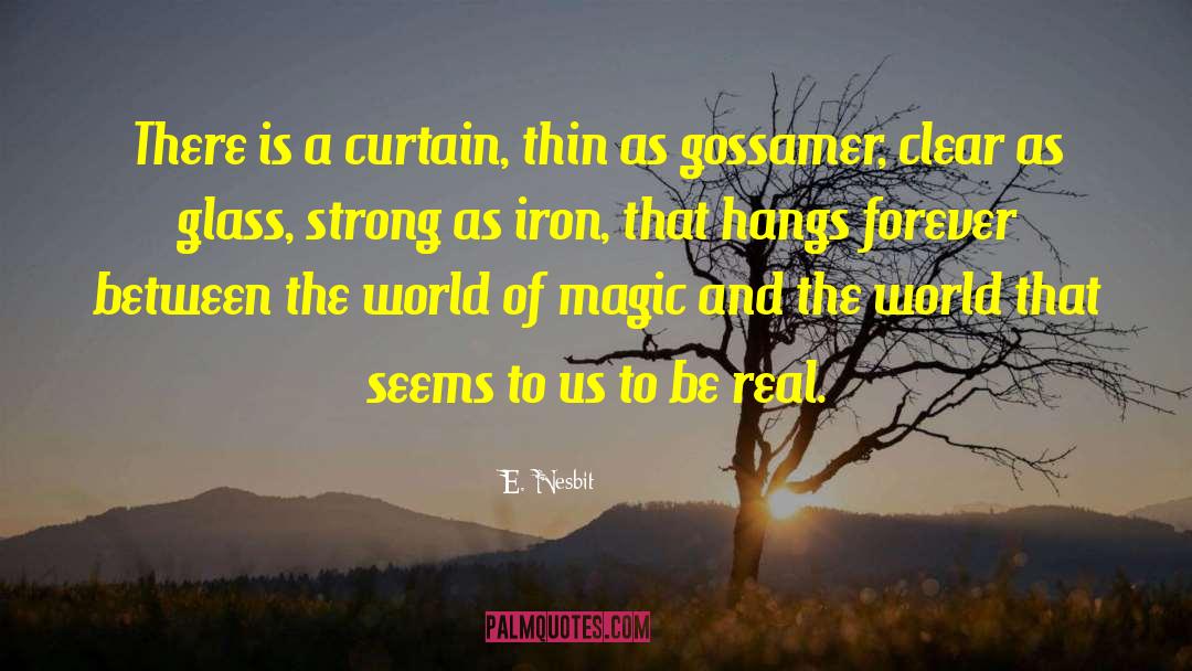 Curtain quotes by E. Nesbit