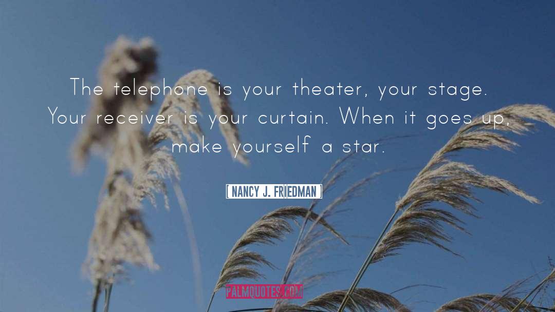 Curtain quotes by Nancy J. Friedman