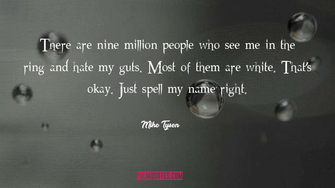 Curtis White quotes by Mike Tyson