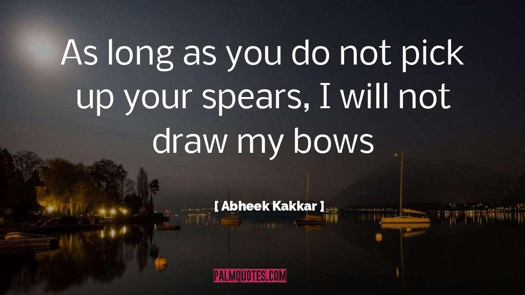 Curtseys Or Bows quotes by Abheek Kakkar