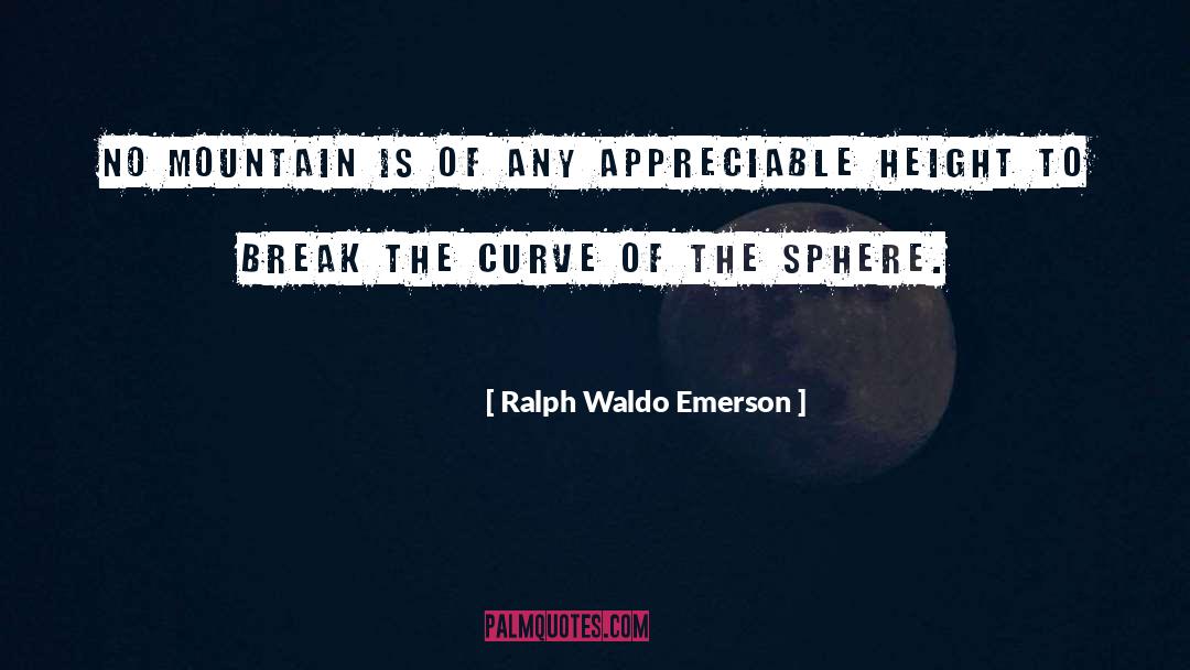 Curve quotes by Ralph Waldo Emerson