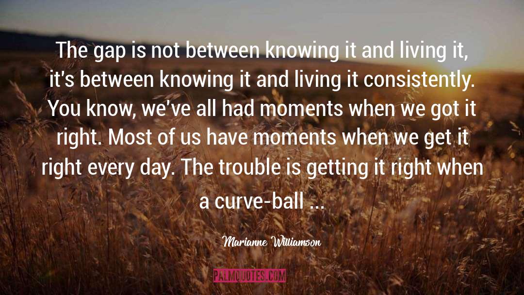 Curve quotes by Marianne Williamson