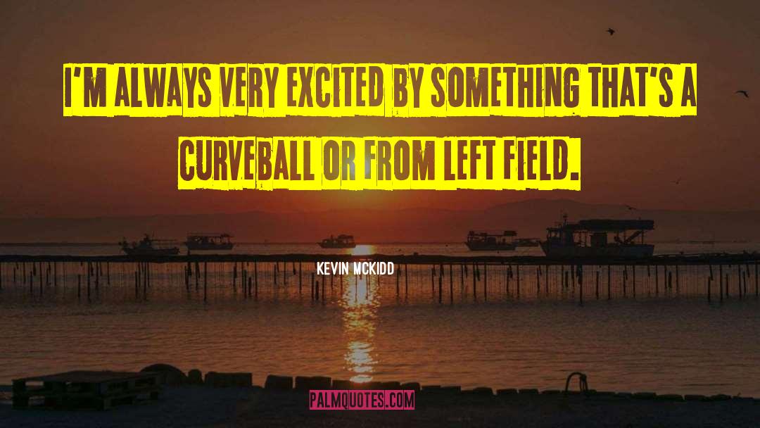 Curveball quotes by Kevin McKidd