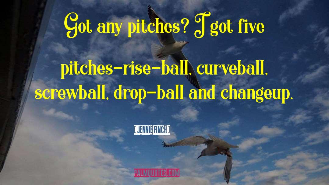 Curveball quotes by Jennie Finch