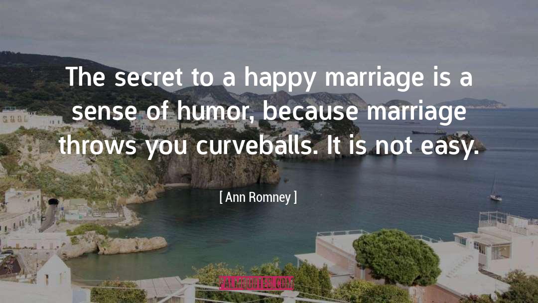 Curveballs quotes by Ann Romney