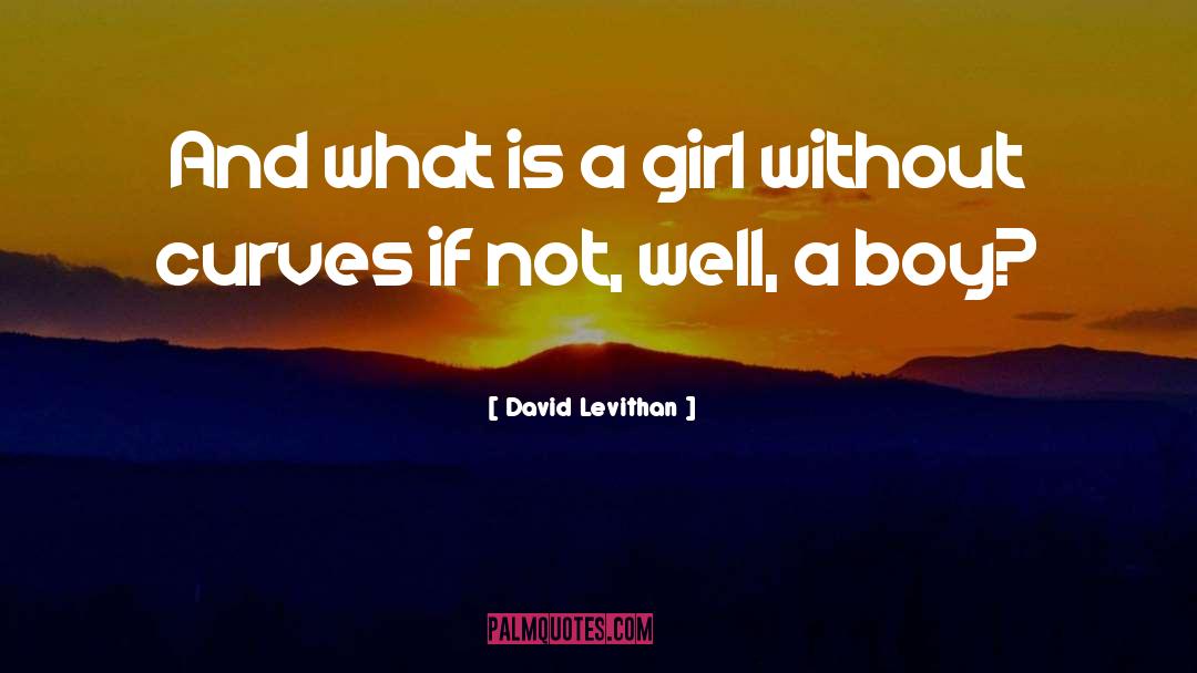 Curves quotes by David Levithan