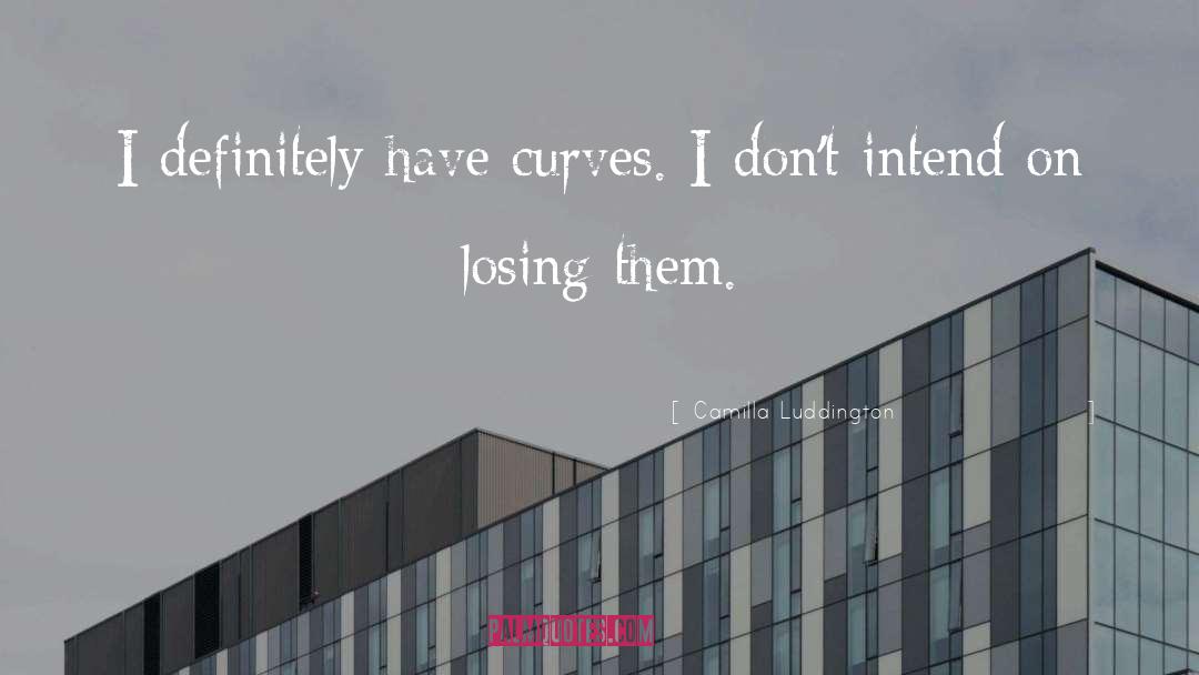 Curves quotes by Camilla Luddington