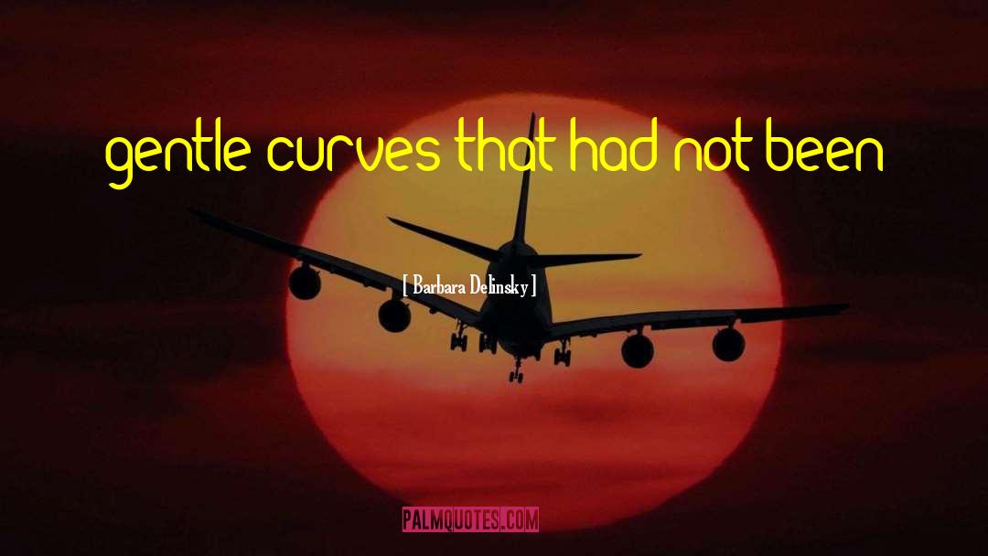 Curves quotes by Barbara Delinsky