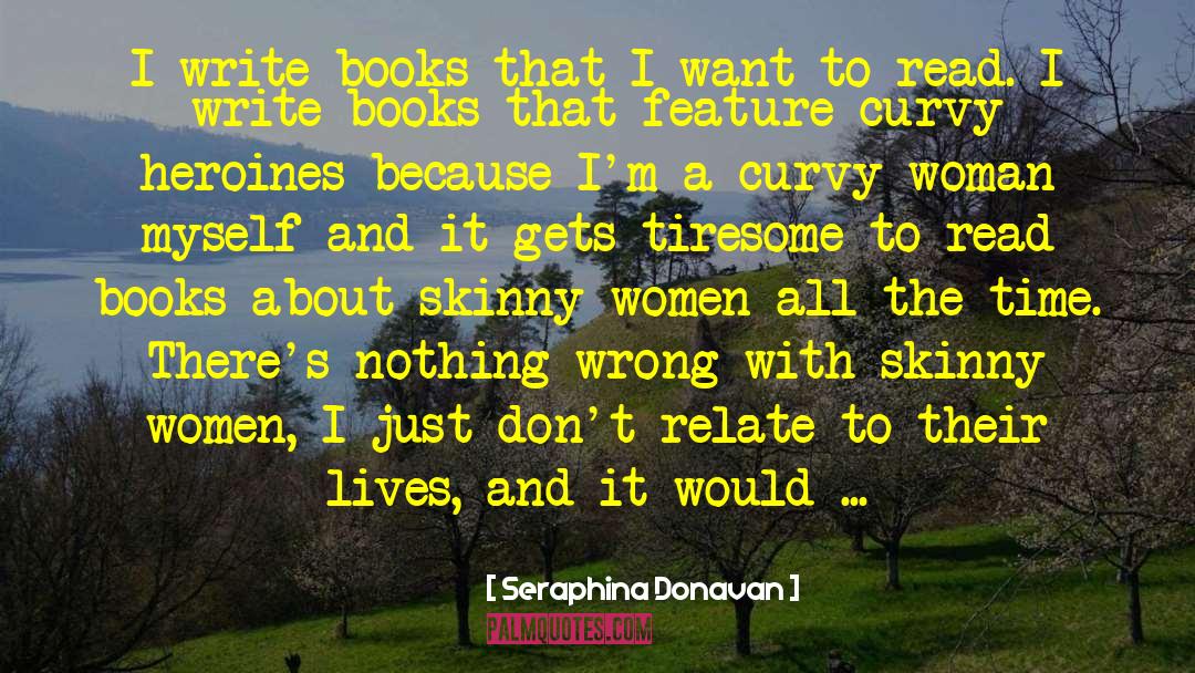 Curvy Heroines quotes by Seraphina Donavan