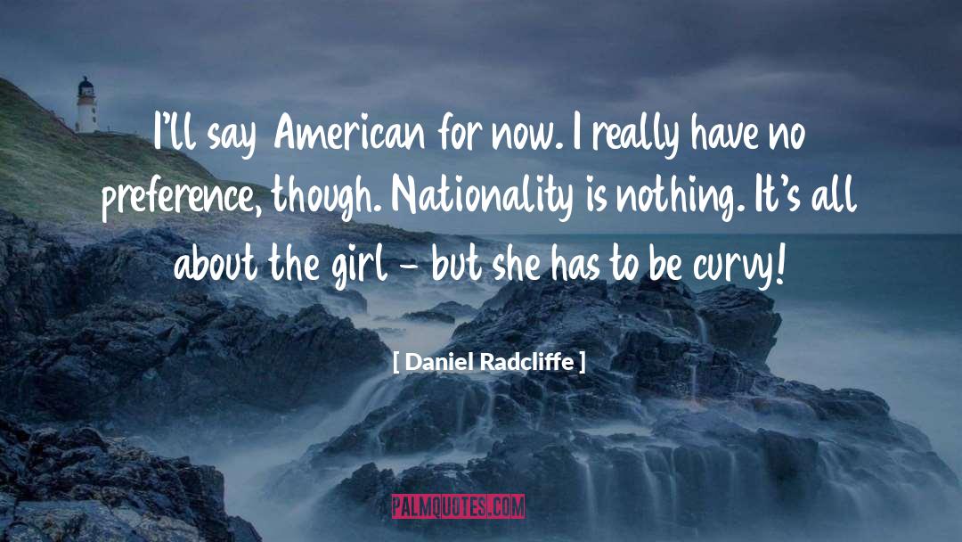 Curvy quotes by Daniel Radcliffe