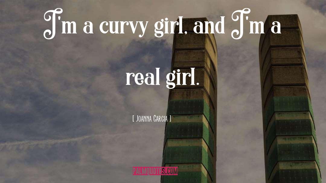 Curvy quotes by Joanna Garcia