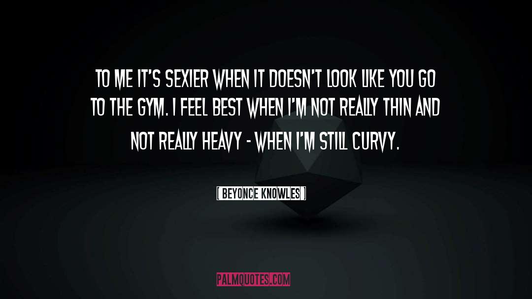 Curvy quotes by Beyonce Knowles