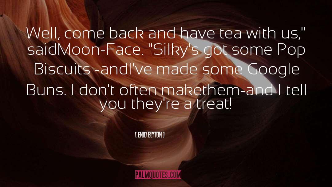Cusa Tea quotes by Enid Blyton