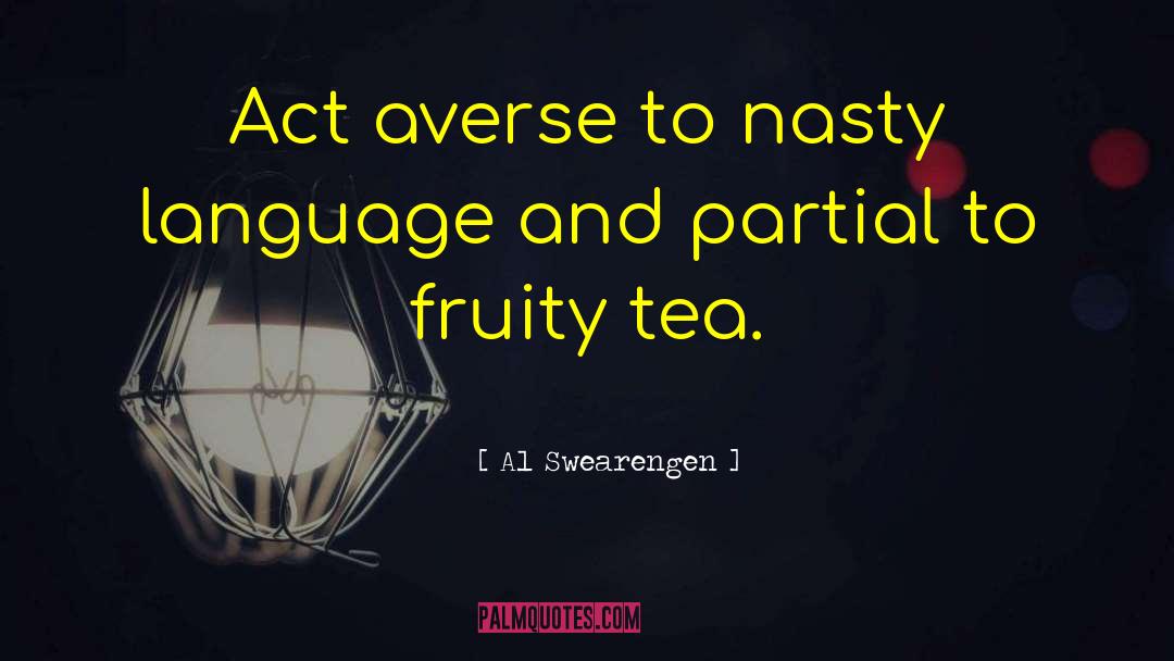 Cusa Tea quotes by Al Swearengen