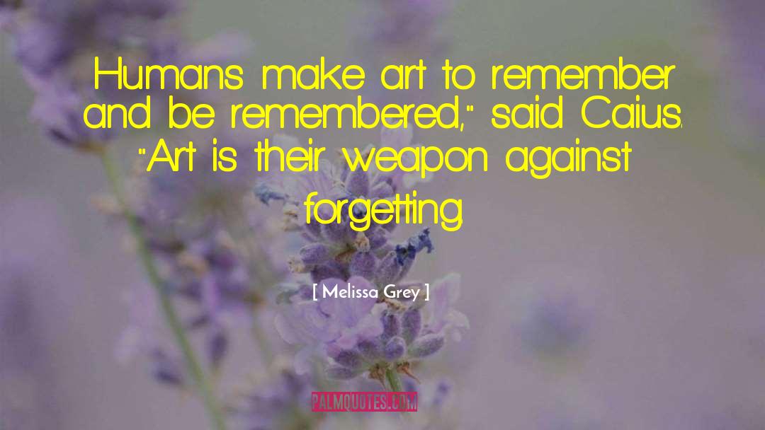 Cusani Art quotes by Melissa Grey