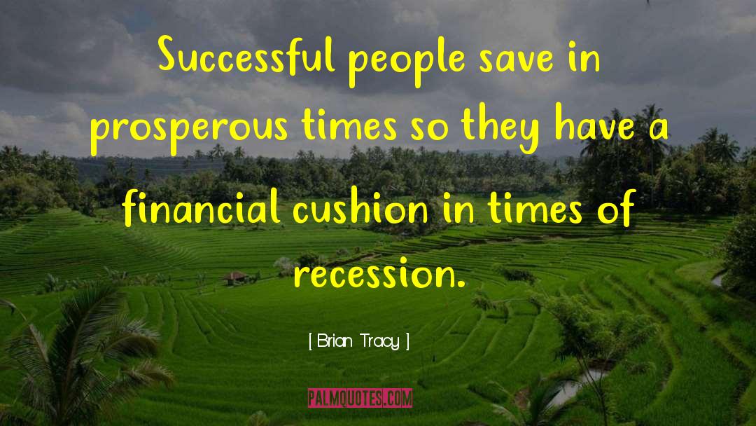Cushion quotes by Brian Tracy