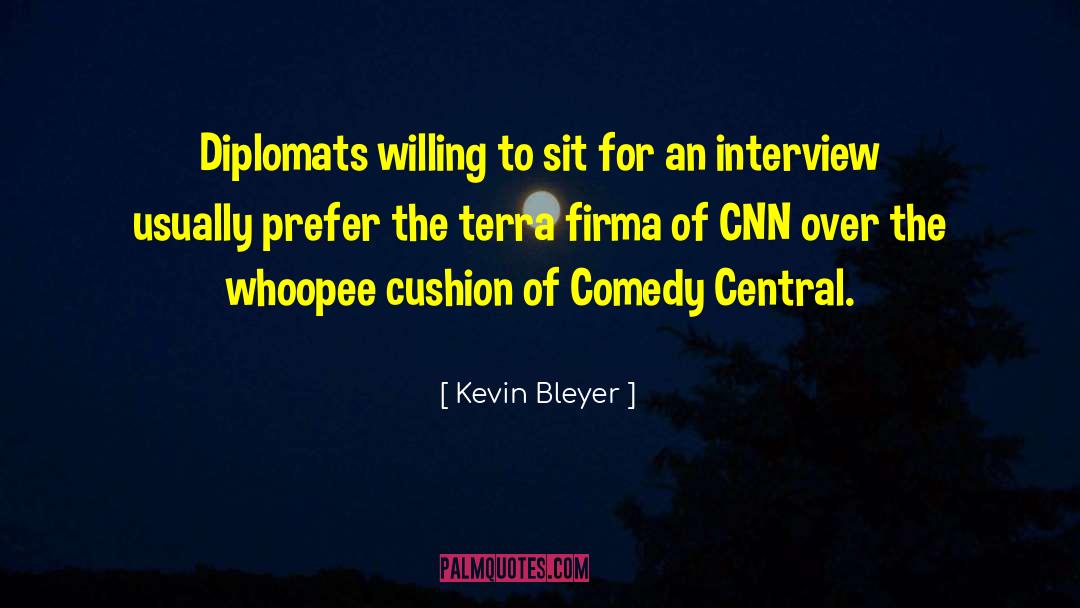 Cushion quotes by Kevin Bleyer