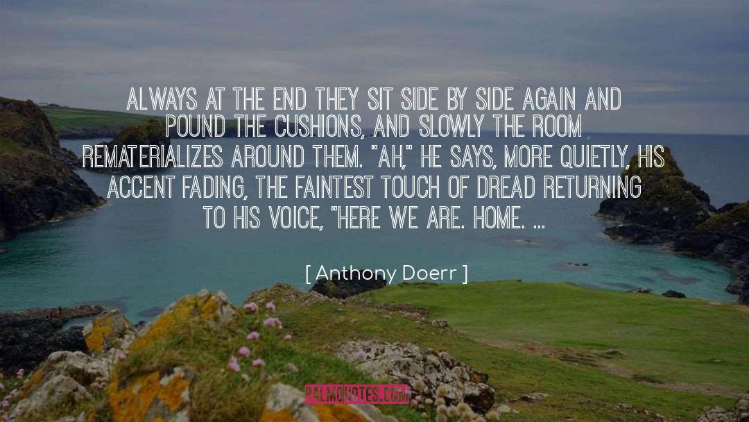 Cushions quotes by Anthony Doerr