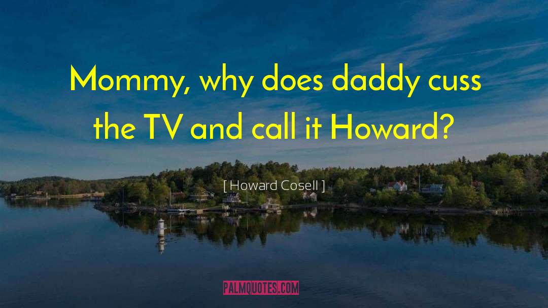 Cuss quotes by Howard Cosell