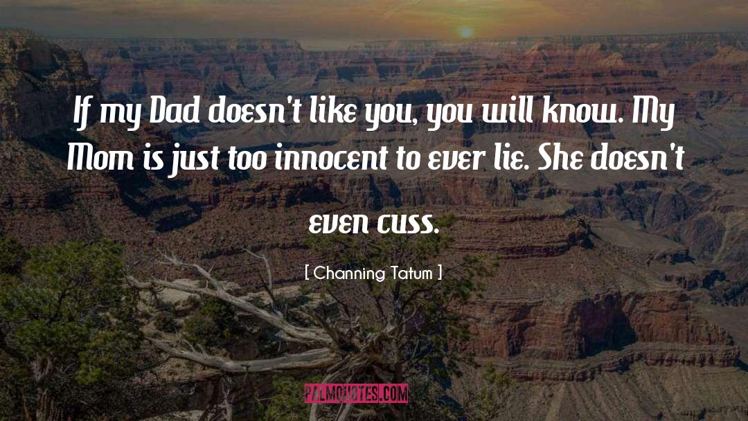 Cuss quotes by Channing Tatum