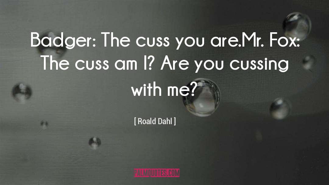 Cuss quotes by Roald Dahl