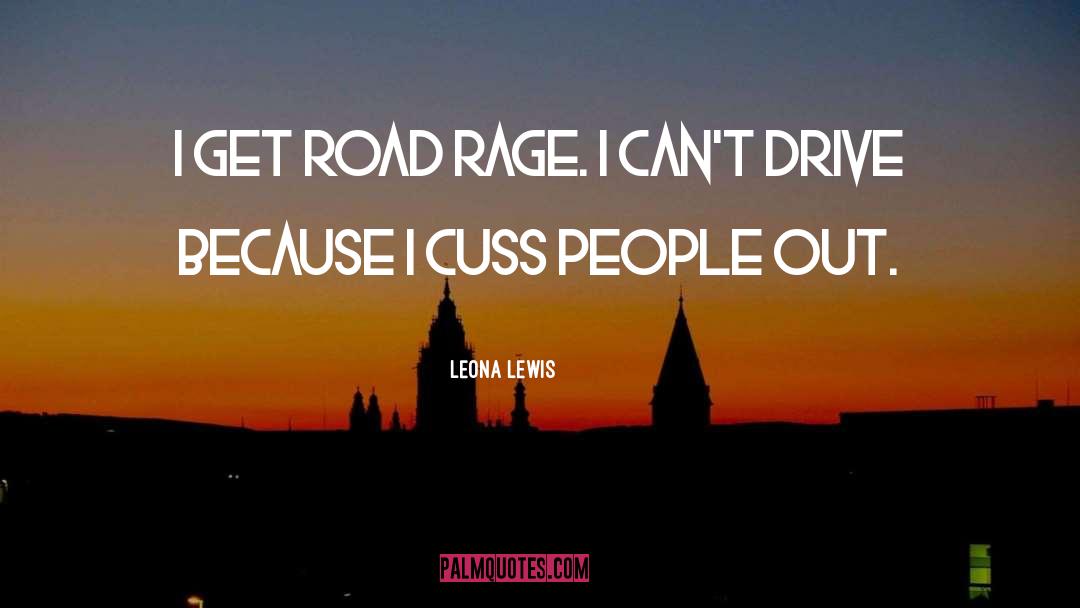 Cuss quotes by Leona Lewis