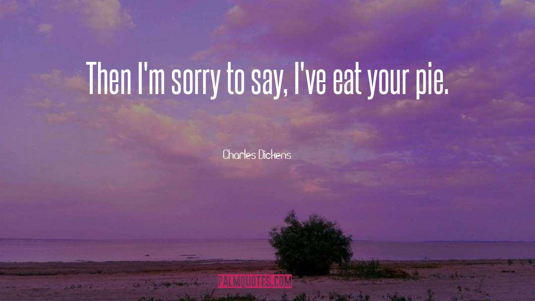 Custard Pie quotes by Charles Dickens