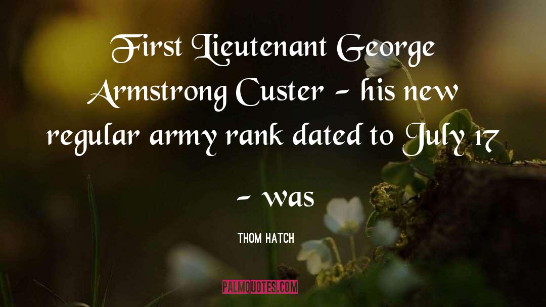 Custer quotes by Thom Hatch