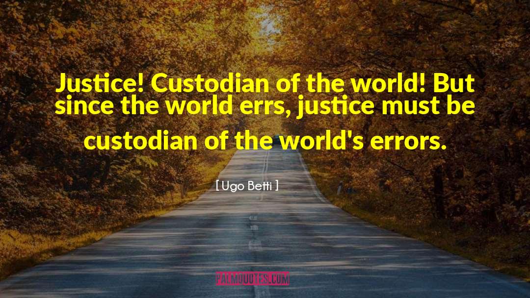 Custodian quotes by Ugo Betti