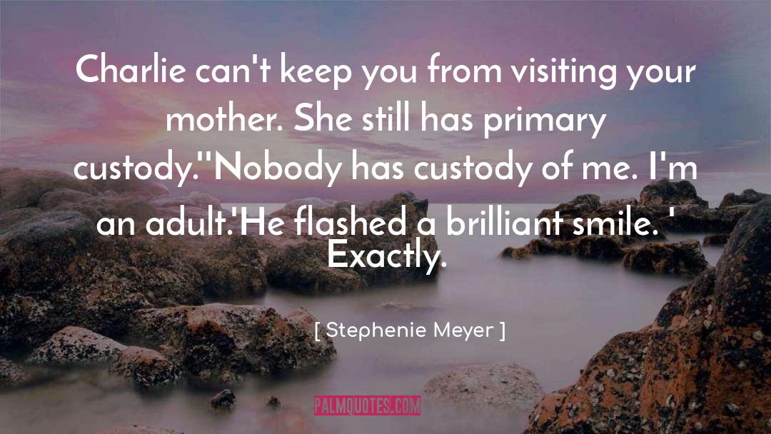 Custody quotes by Stephenie Meyer