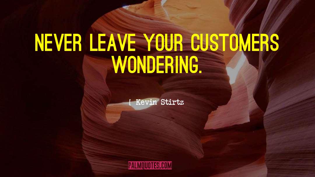 Customer Loyalty quotes by Kevin Stirtz