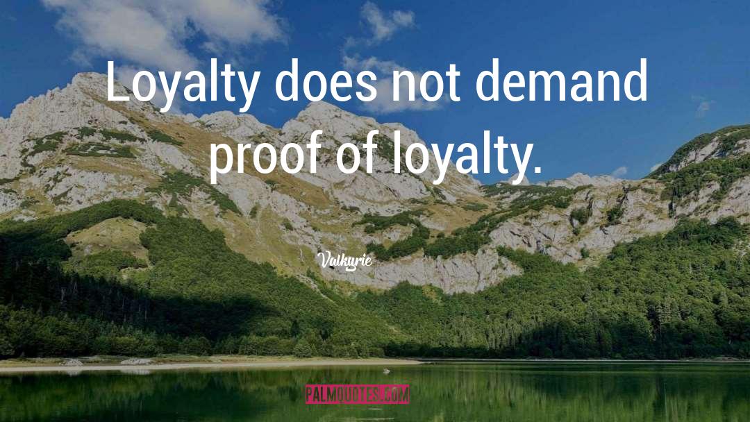 Customer Loyalty quotes by Valkyrie