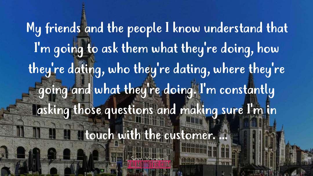 Customer quotes by Sam Yagan