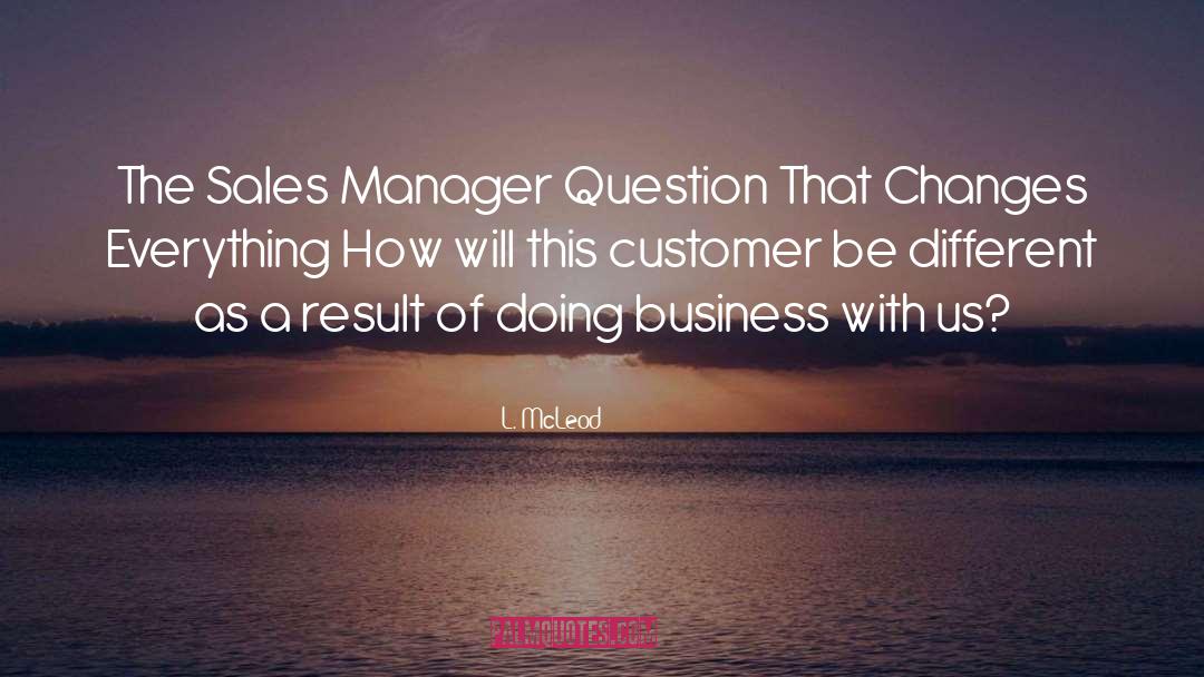 Customer Relations quotes by L. McLeod