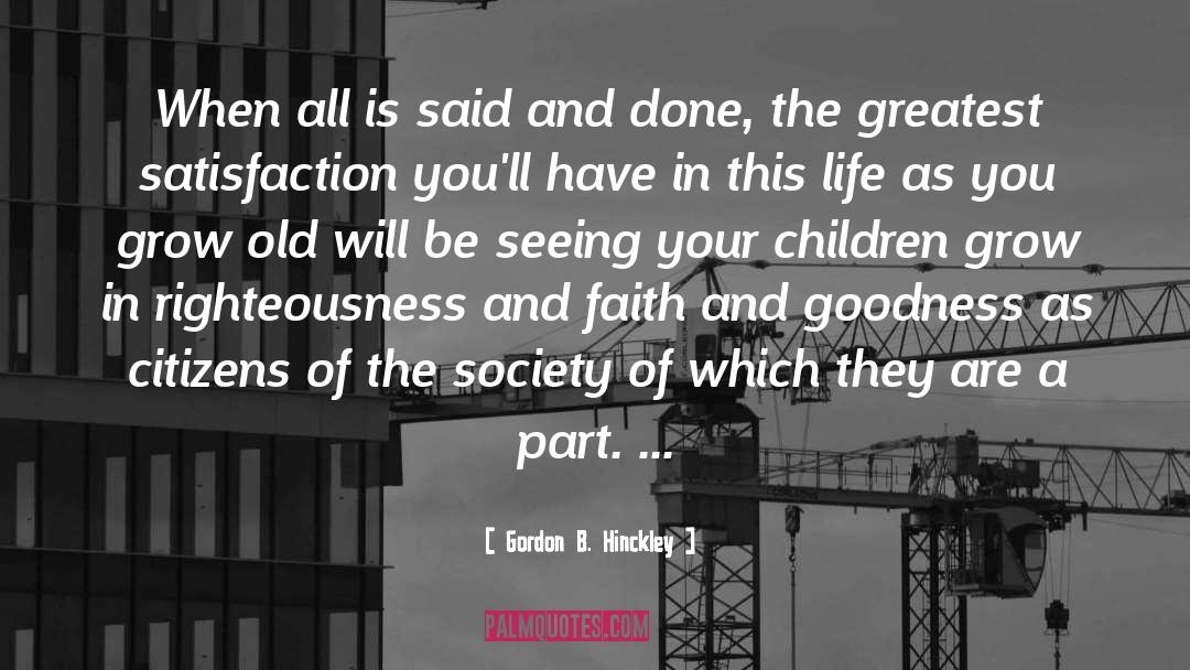 Customer Satisfaction quotes by Gordon B. Hinckley